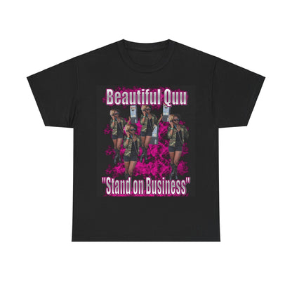 Beautiful Quu 'Stand on Business' Shirt